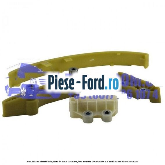 Set patine distributie pana in anul 03/2004 Ford Transit 2000-2006 2.4 TDdi 90 cai diesel #42E65FC90C